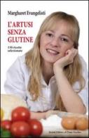 L' Artusi senza glutine. 150 ricette selezionate di Margharet Evangelisti edito da Il Ponte Vecchio