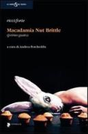Macadamia nut brittle (primo gusto) di Ricci Forte edito da Titivillus