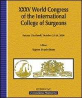 Thirtyfifth World congress of the International college of surgeons (Pattaya, 25-29 October 2006) edito da Medimond