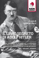 Il libro segreto di Adolf Hitler edito da Kaos