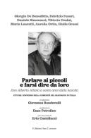 Parlare ai piccoli e farsi dire da loro. Don Alberto Altana a cento anni dalla nascita. Atti del convegno della comunità del diaconato in Italia di Giovanna Bondavalli, Enzo Petrolino, Erio Castellucci edito da San Lorenzo