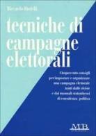 Tecniche di campagne elettorali di Riccardo Rudelli edito da M & B Publishing