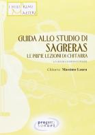 Guida allo studio del Sagreras. Le prime lezioni di chitarra di Lanfranco Perini edito da Progetti Sonori