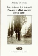 «Entro il silenzio de le fondi valli». Poesie e altri scritti (1919-1979) di Annina De Toma edito da NEM