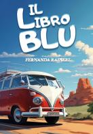 Il libro blu di Fernanda Raineri edito da Youcanprint