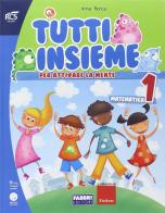 Tutti insieme matematica. Con Speciale DSA. Per la Scuola elementare. Con espansione online vol.1 di Anna Ronca edito da Fabbri