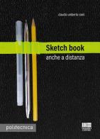 Sketch book anche a distanza di Claudio Umberto Comi edito da Maggioli Editore