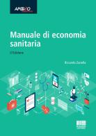 Manuale di economia sanitaria di Riccardo Zanella edito da Maggioli Editore