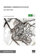 Ingegneri e urbanistica in Sicilia. Una lunga storia di Giuseppe Trombino edito da Maggioli Editore