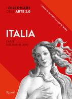 Italia. L'arte dal 1000 al 2000. I dizionari dell'arte 2.0. Ediz. illustrata edito da Mondadori Electa
