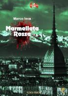 Marmellata rossa di Marco Ieva edito da Echos Edizioni