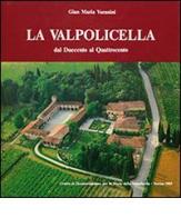 La Valpolicella dal Duecento al Quattrocento di G. Maria Varanini edito da Editrice La Grafica