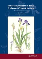 Iridaceae presenti in Italia-Iridaceae present in Italy di M. Antonietta Colasante edito da Università La Sapienza
