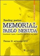 Memorial Pablo Neruda. Reading poetico. Ricordando il poeta a quaranta anni dalla sua morte edito da Ass. Cult. TraccePerLaMeta