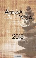 Agenda dello yoga 2018 di Laura Orlandi, Claudio Berruti edito da Elmea Edizioni