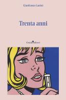 Trenta anni di Gianfranco Lanini edito da Guida