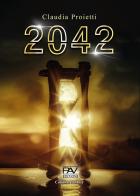 2042 di Claudia Proietti edito da Pav Edizioni