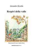 Respiri della valle di Alessandro Bresolin edito da Bidigi