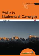 Walks in Madonna di Campiglio di Roberto Ciri edito da Idea Montagna Edizioni
