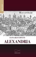 Alexandria di Giancarlo Cervetti edito da Edizioni Vallescrivia