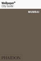 Mumbai. Ediz. inglese edito da Phaidon