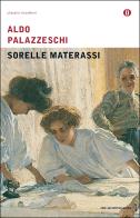 Le sorelle Materassi di Aldo Palazzeschi edito da Mondadori