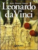 Leonardo da Vinci. Artist scientist inventor. Ediz. illustrata di Simona Cremante edito da Giunti Editore