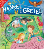 Hansel e Gretel di Lorella Flamini edito da Giunti Editore