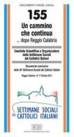 Un cammino che continua... dopo Reggio Calabria. Documento conclusivo della 46ª Settimana Sociale dei Cattolici Italiani (Reggio Calabria, 14-17 ottobre 2010) edito da EDB