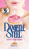 Happy birthday di Danielle Steel edito da Sperling & Kupfer