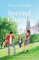 Second chance. Come ho fatto ripartire la mia vita in Germania di Silvia Cimmino edito da Youcanprint