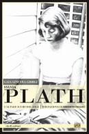 Sylvia Plath. L'altare scuro del sole di Gaia Ginevra Giorgi edito da Edizioni della Sera