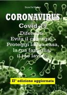 Coronavirus Covid-19. Difenditi. Evita il contagio. Proteggi la tua casa, la tua famiglia, il tuo lavoro di Bruno Del Medico edito da PensareDiverso
