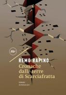 Cronache dalle terre di Scarciafratta di Remo Rapino edito da Minimum Fax