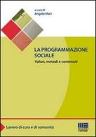 La programmazione sociale di Angelo Mari edito da Maggioli Editore