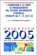 I fabbisogni e le fonti di finanziamento nel sistema informativo d'impresa: i principi IAS 7, 17, 20 e 23 edito da Franco Angeli