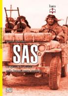 SAS. Lo Special Air Service nella seconda guerra mondiale di Gavin Mortimer edito da LEG Edizioni