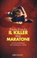 Il killer delle maratone. La terza inchiesta del commissario Attila di Paolo Foschi edito da E/O