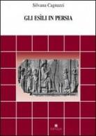 Gli esìli in Persia di Silvana Cagnazzi edito da Edipuglia