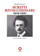 Scritti rivoluzionari (1919-1921) di György Lukács edito da Edizioni Punto Rosso