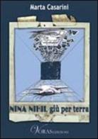 Nina Nihil giù per terra di Marta Casarini edito da Voras