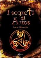 I segreti di Arios di Sonia Moratto edito da E-Edizioni