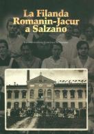 La filanda Romanin-Jacur a Salzano. Studi e ricerche edito da Comune di Salzano
