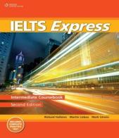 Ielts express intermediate. Student's book. Per le Scuole superiori di Martin Lisboa, Unwin M., Richard Hallows edito da National Geographic Learning