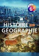 Histoire-géographie EMC. 6éme, cycle 3. Livre de l'élève. Per la Scuola media di Natalie Plaza edito da Hachette Education - France