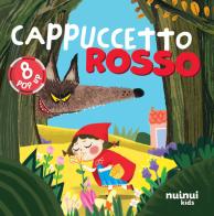 Cappuccetto rosso. Fiabe pop up. Ediz. a colori di Carolina Zanotti edito da Nuinui