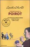 Le grandi indagini di Poirot: Assassinio sull'Orient Express-Poirot sul Nilo-Corpi al sole di Agatha Christie edito da Mondadori