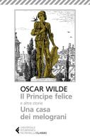 Il principe felice e altre storie-Una casa dei melograni di Oscar Wilde edito da Feltrinelli