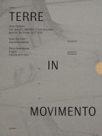 Terre in movimento: Site specific Marche 17 (earthquake) Marche terremoto 2017 2018-Improvvisamente-Fragile. Handle with care. Ediz. illustrata di Paola De Pietri, Petra Noordkamp, Olivo Barbieri edito da Quodlibet