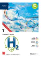 H2. Per le Scuole superiori. Con e-book. Con espansione online vol. 1 di Salvatore Passannanti, Carmelo Sbriziolo edito da Tramontana